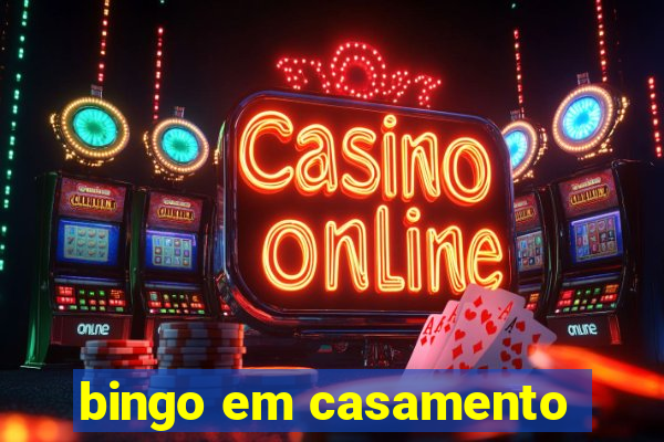 bingo em casamento